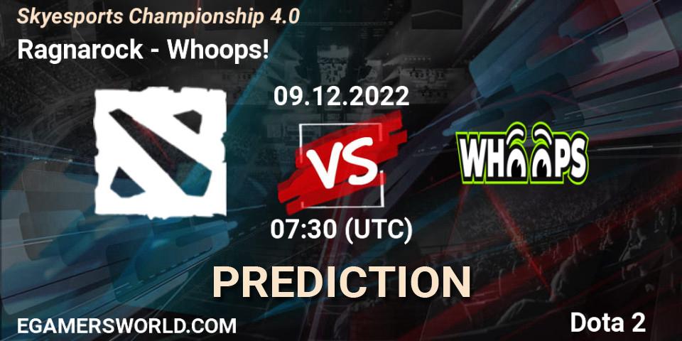 Ragnarock - Whoops!: ennuste. 09.12.22, Dota 2, Skyesports Championship 4.0