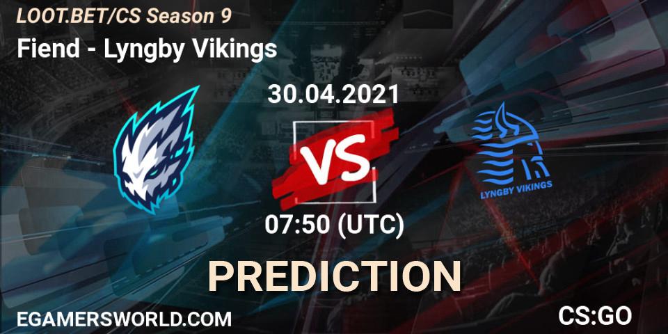 Fiend - Lyngby Vikings: ennuste. 30.04.2021 at 07:50, Counter-Strike (CS2), LOOT.BET/CS Season 9