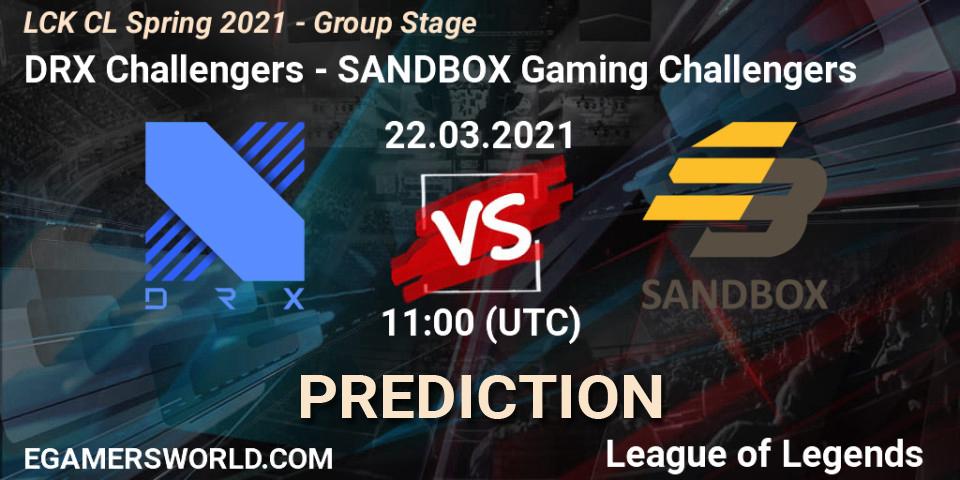 DRX Challengers - SANDBOX Gaming Challengers: ennuste. 22.03.2021 at 11:00, LoL, LCK CL Spring 2021 - Group Stage
