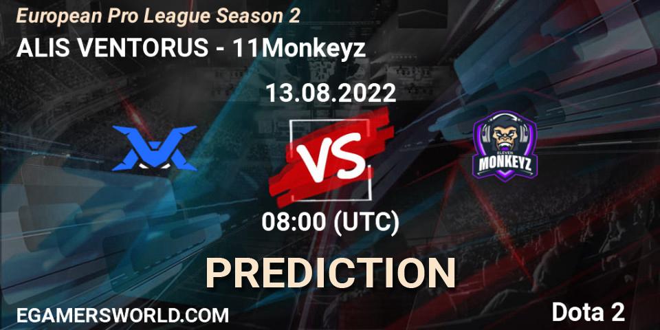 ALIS VENTORUS - 11Monkeyz: ennuste. 13.08.2022 at 11:01, Dota 2, European Pro League Season 2