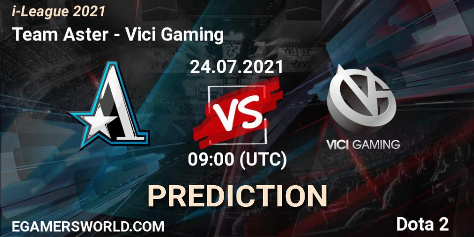 Team Aster - Vici Gaming: ennuste. 24.07.2021 at 09:06, Dota 2, i-League 2021 Season 1