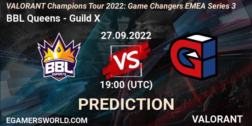 BBL Queens - Guild X: ennuste. 27.09.2022 at 19:00, VALORANT, VCT 2022: Game Changers EMEA Series 3