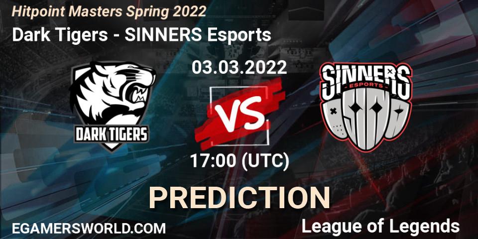 Dark Tigers - SINNERS Esports: ennuste. 03.03.2022 at 17:00, LoL, Hitpoint Masters Spring 2022
