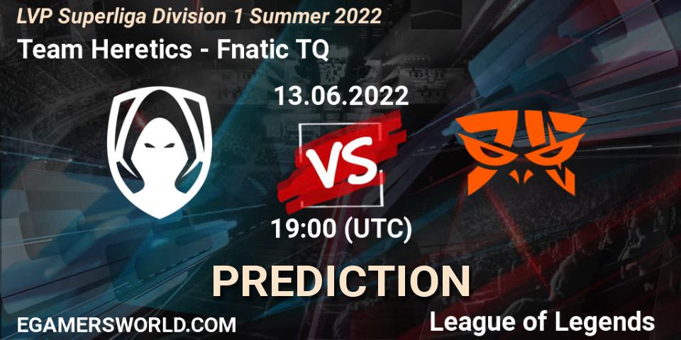 Team Heretics - Fnatic TQ: ennuste. 13.06.2022 at 19:00, LoL, LVP Superliga Division 1 Summer 2022