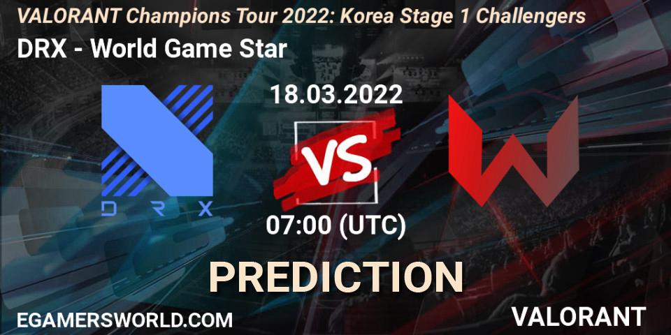 DRX - World Game Star: ennuste. 18.03.2022 at 07:00, VALORANT, VCT 2022: Korea Stage 1 Challengers