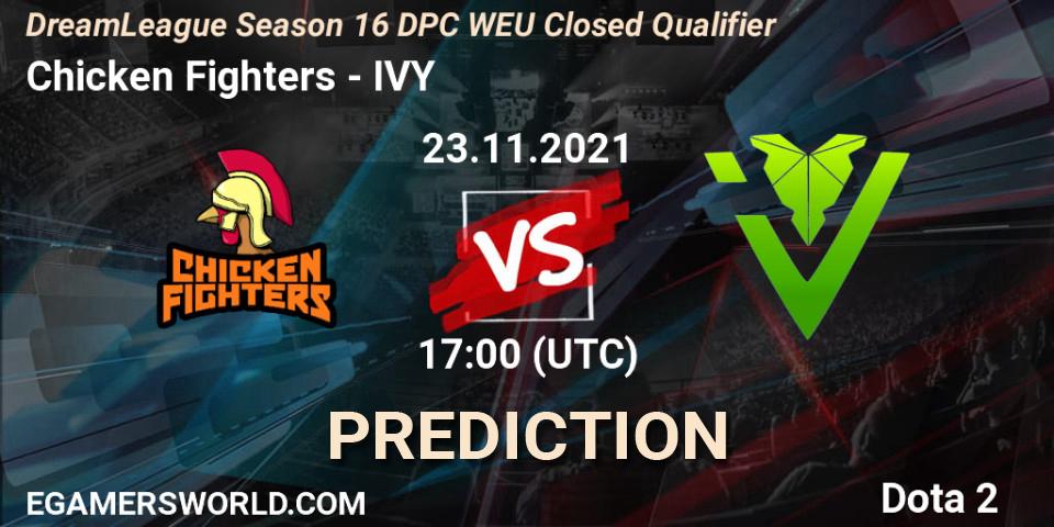 Chicken Fighters - IVY: ennuste. 23.11.2021 at 17:00, Dota 2, DPC 2022 Season 1: Euro - Closed Qualifier (DreamLeague Season 16)