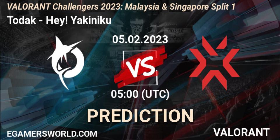 Todak - Hey! Yakiniku: ennuste. 05.02.23, VALORANT, VALORANT Challengers 2023: Malaysia & Singapore Split 1