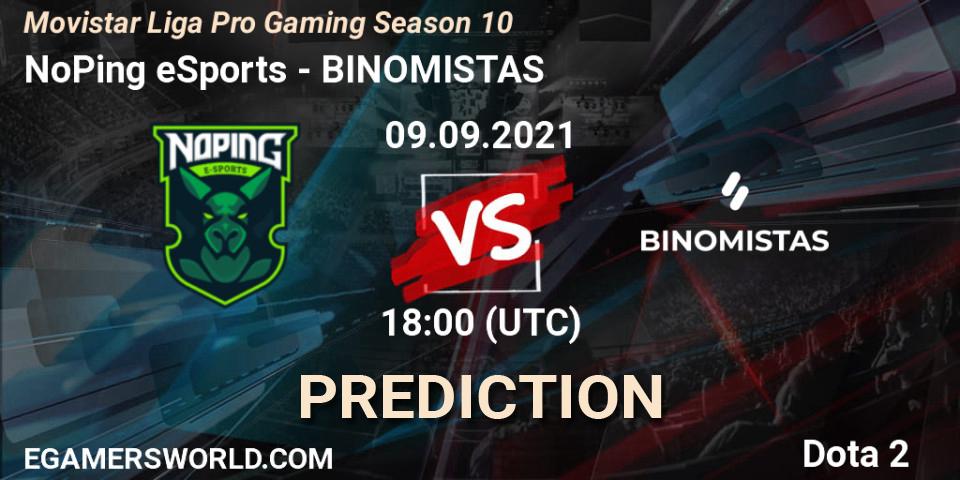 NoPing eSports - BINOMISTAS: ennuste. 09.09.2021 at 19:01, Dota 2, Movistar Liga Pro Gaming Season 10