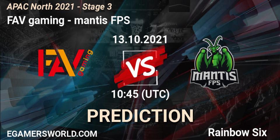 FAV gaming - mantis FPS: ennuste. 13.10.2021 at 11:15, Rainbow Six, APAC North 2021 - Stage 3