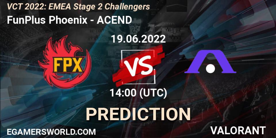 FunPlus Phoenix - ACEND: ennuste. 19.06.2022 at 17:10, VALORANT, VCT 2022: EMEA Stage 2 Challengers