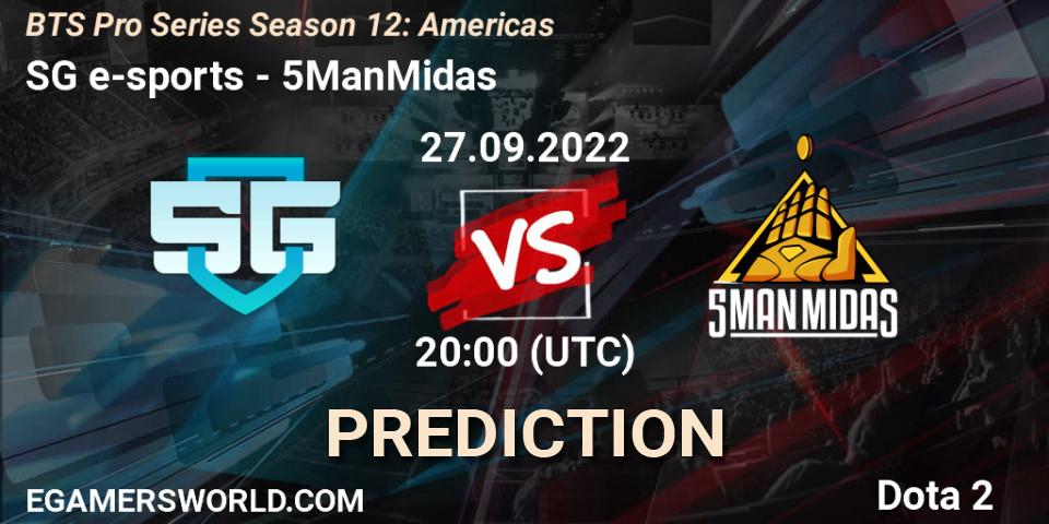 SG e-sports - 5ManMidas: ennuste. 27.09.22, Dota 2, BTS Pro Series Season 12: Americas