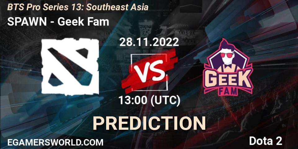 SPAWN Team - Geek Fam: ennuste. 28.11.22, Dota 2, BTS Pro Series 13: Southeast Asia