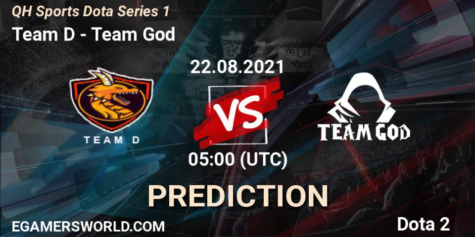 Team D - Team God: ennuste. 22.08.2021 at 05:03, Dota 2, QH Sports Dota Series 1