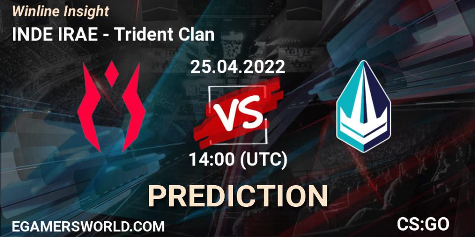 INDE IRAE - Trident Clan: ennuste. 25.04.2022 at 14:00, Counter-Strike (CS2), Winline Insight