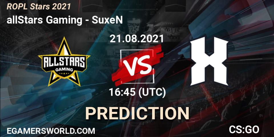 allStars Gaming - SuxeN: ennuste. 21.08.2021 at 16:45, Counter-Strike (CS2), ROPL Stars 2021