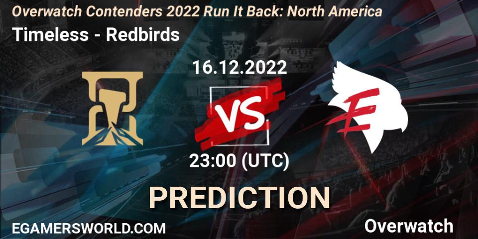 Timeless - Redbirds: ennuste. 16.12.2022 at 23:00, Overwatch, Overwatch Contenders 2022 Run It Back: North America