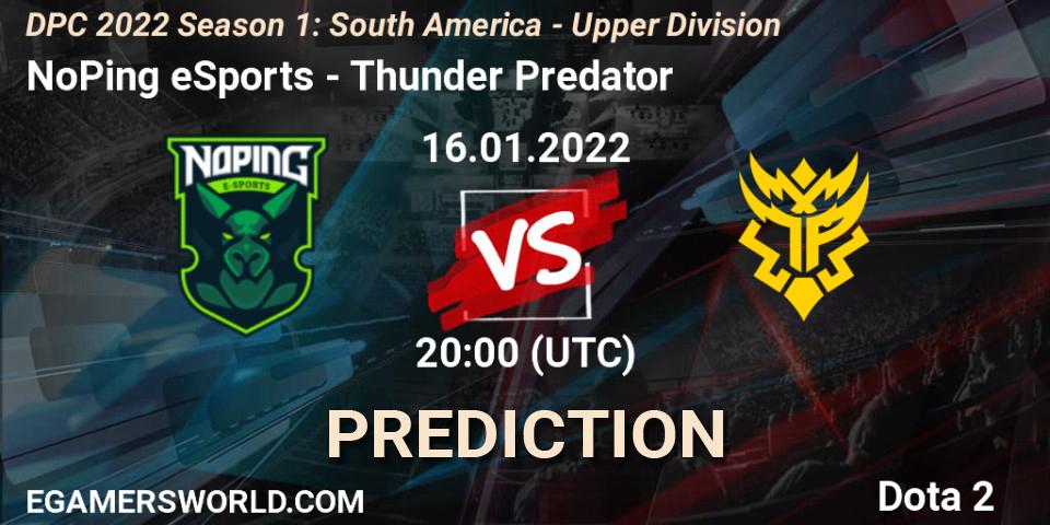 NoPing eSports - Thunder Predator: ennuste. 16.01.22, Dota 2, DPC 2022 Season 1: South America - Upper Division