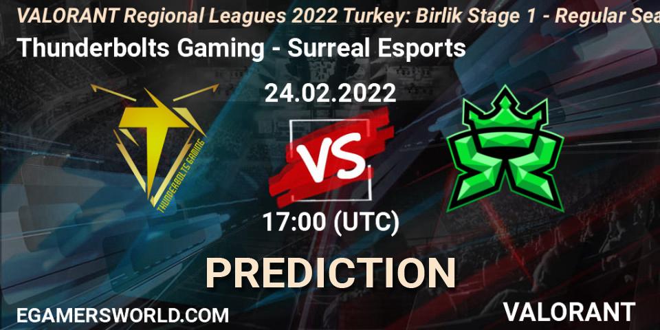 Thunderbolts Gaming - Surreal Esports: ennuste. 24.02.2022 at 16:45, VALORANT, VALORANT Regional Leagues 2022 Turkey: Birlik Stage 1 - Regular Season