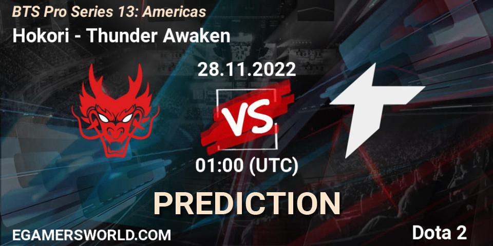 Hokori - Thunder Awaken: ennuste. 28.11.22, Dota 2, BTS Pro Series 13: Americas