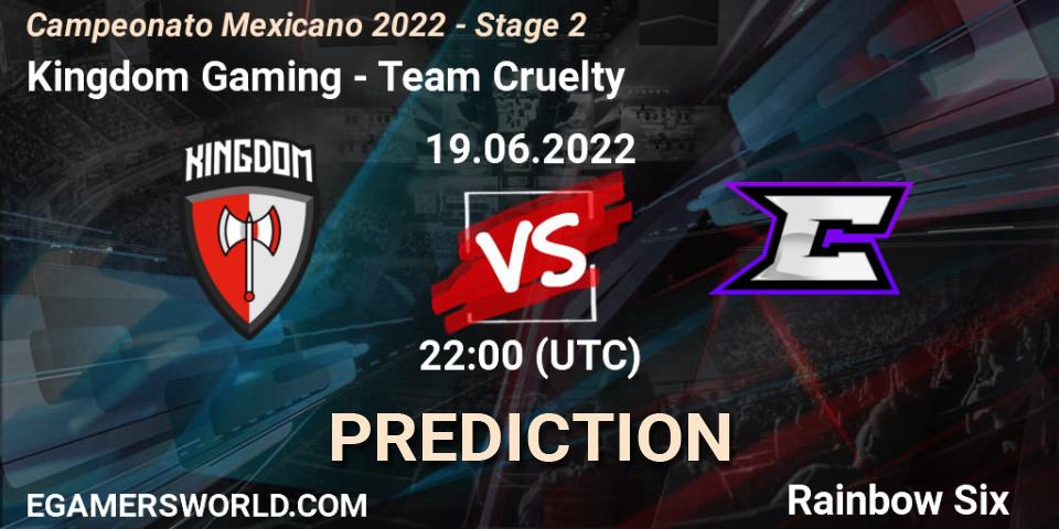Kingdom Gaming - Team Cruelty: ennuste. 19.06.2022 at 23:00, Rainbow Six, Campeonato Mexicano 2022 - Stage 2