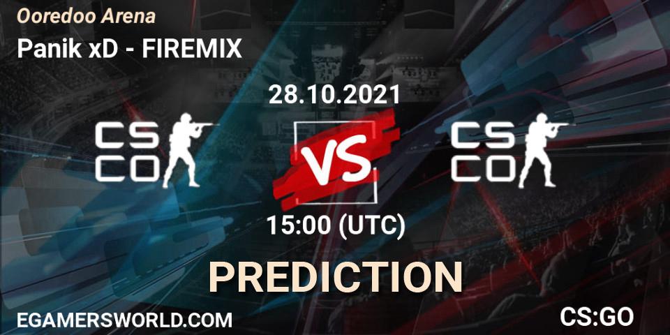 Panik xD - FIREMIX: ennuste. 28.10.2021 at 15:00, Counter-Strike (CS2), Ooredoo Arena