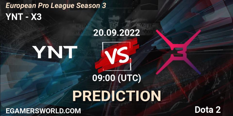 YNT - X3: ennuste. 20.09.2022 at 09:02, Dota 2, European Pro League Season 3 