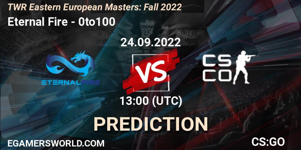 Eternal Fire - 0to100: ennuste. 24.09.2022 at 17:30, Counter-Strike (CS2), TWR Eastern European Masters: Fall 2022