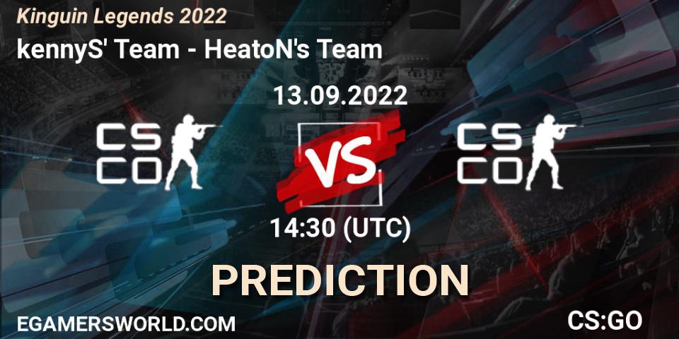 kennyS' Team - HeatoN's Team: ennuste. 13.09.2022 at 13:50, Counter-Strike (CS2), Kinguin Legends 2022