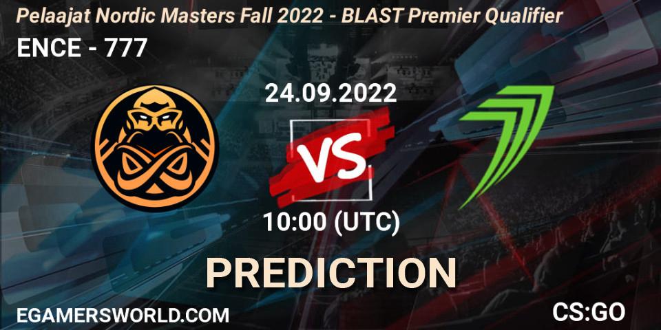 ENCE - 777: ennuste. 24.09.2022 at 10:00, Counter-Strike (CS2), Pelaajat.com Nordic Masters: Fall 2022