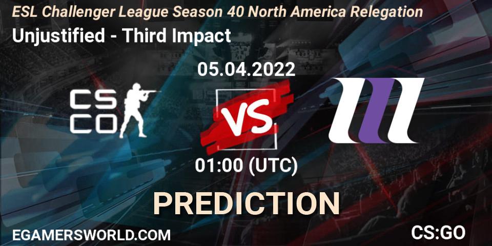 Unjustified - Third Impact: ennuste. 05.04.2022 at 01:00, Counter-Strike (CS2), ESL Challenger League Season 40 North America Relegation