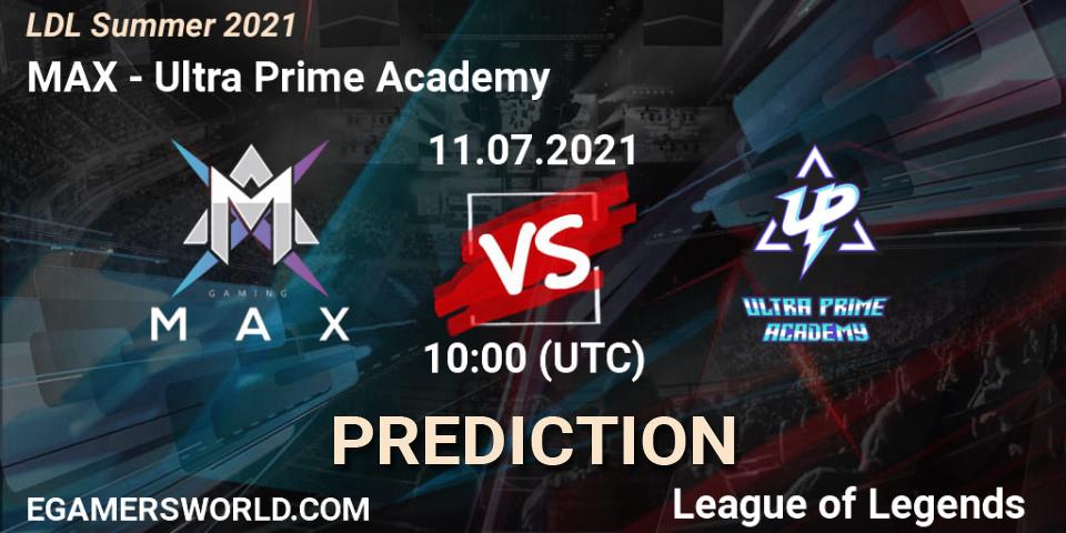 MAX - Ultra Prime Academy: ennuste. 11.07.2021 at 11:00, LoL, LDL Summer 2021