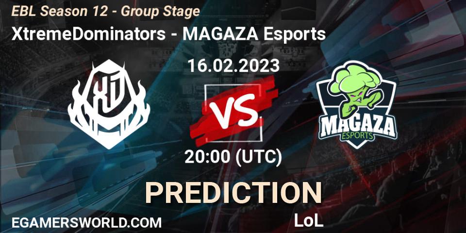 XtremeDominators - MAGAZA Esports: ennuste. 16.02.23, LoL, EBL Season 12 - Group Stage