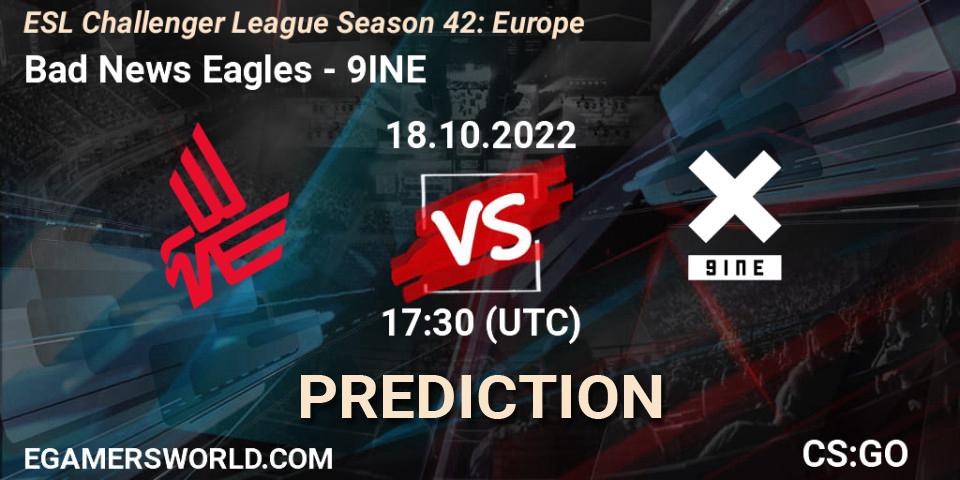 Bad News Eagles - 9INE: ennuste. 18.10.22, CS2 (CS:GO), ESL Challenger League Season 42: Europe