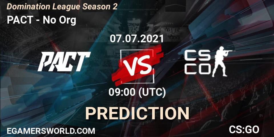 PACT - No Org: ennuste. 07.07.2021 at 09:00, Counter-Strike (CS2), Domination League Season 2