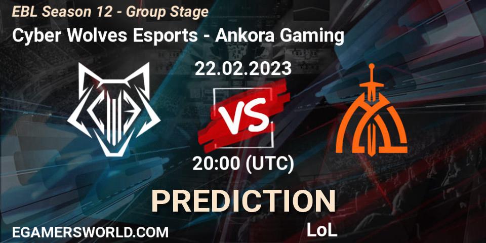 Cyber Wolves Esports - Ankora Gaming: ennuste. 22.02.23, LoL, EBL Season 12 - Group Stage