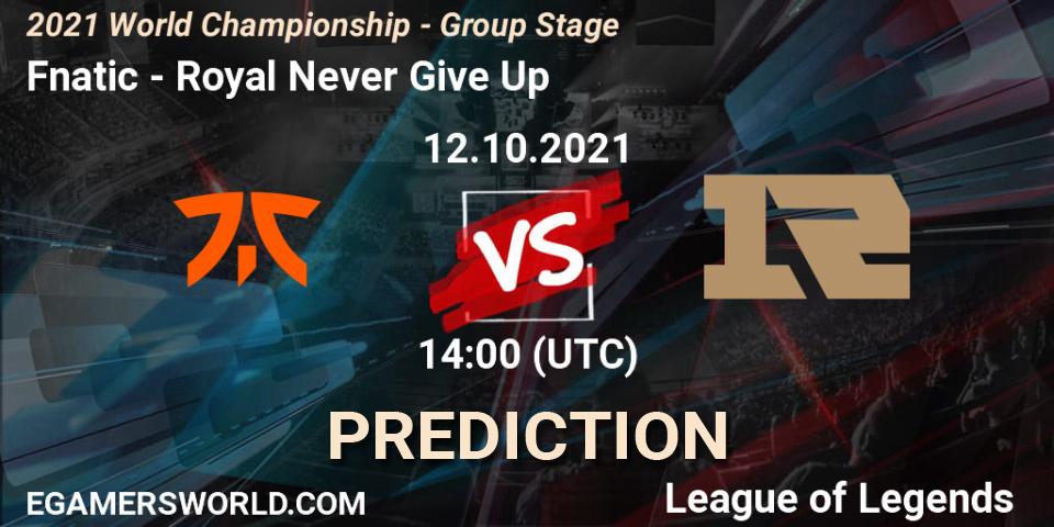 Fnatic - Royal Never Give Up: ennuste. 12.10.21, LoL, 2021 World Championship - Group Stage