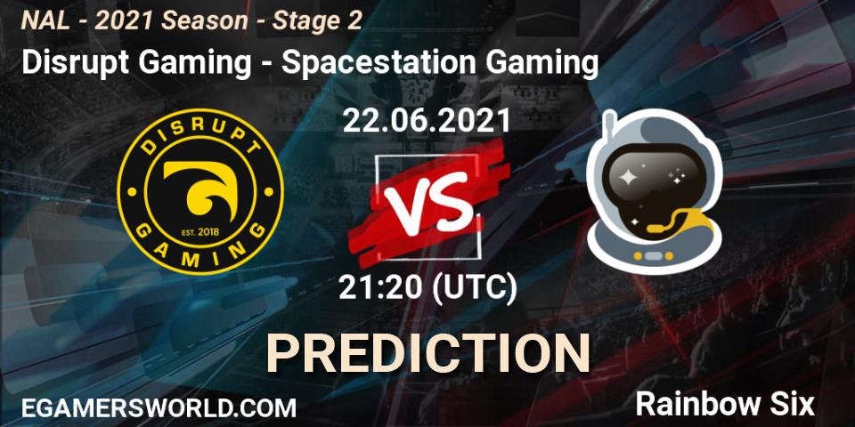 Disrupt Gaming - Spacestation Gaming: ennuste. 22.06.2021 at 21:20, Rainbow Six, NAL - 2021 Season - Stage 2