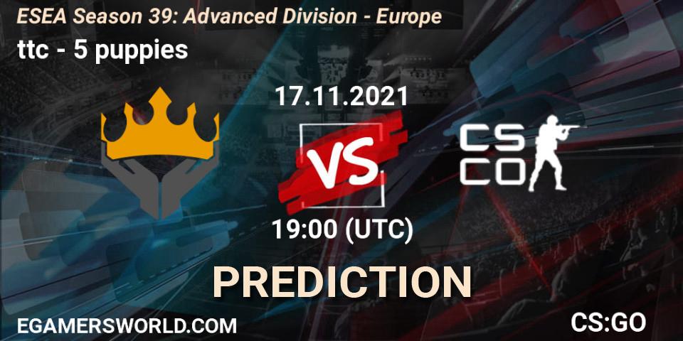 ttc - 5 puppies: ennuste. 17.11.2021 at 19:00, Counter-Strike (CS2), ESEA Season 39: Advanced Division - Europe
