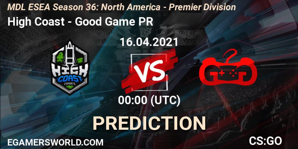 High Coast - Good Game PR: ennuste. 16.04.2021 at 00:00, Counter-Strike (CS2), MDL ESEA Season 36: North America - Premier Division
