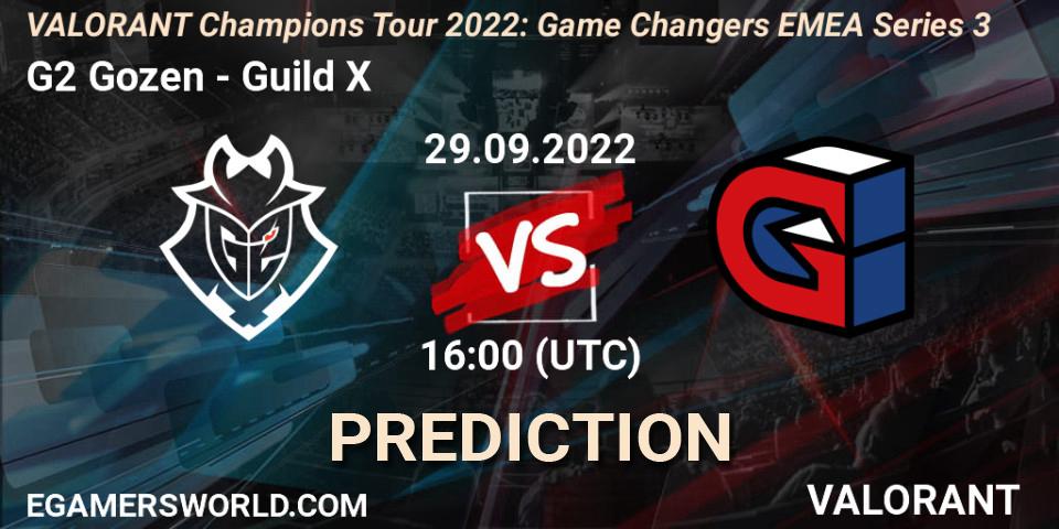 G2 Gozen - Guild X: ennuste. 29.09.2022 at 16:00, VALORANT, VCT 2022: Game Changers EMEA Series 3