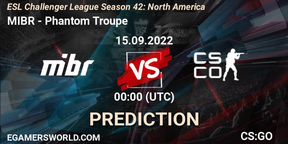MIBR - Phantom Troupe: ennuste. 15.09.2022 at 00:00, Counter-Strike (CS2), ESL Challenger League Season 42: North America