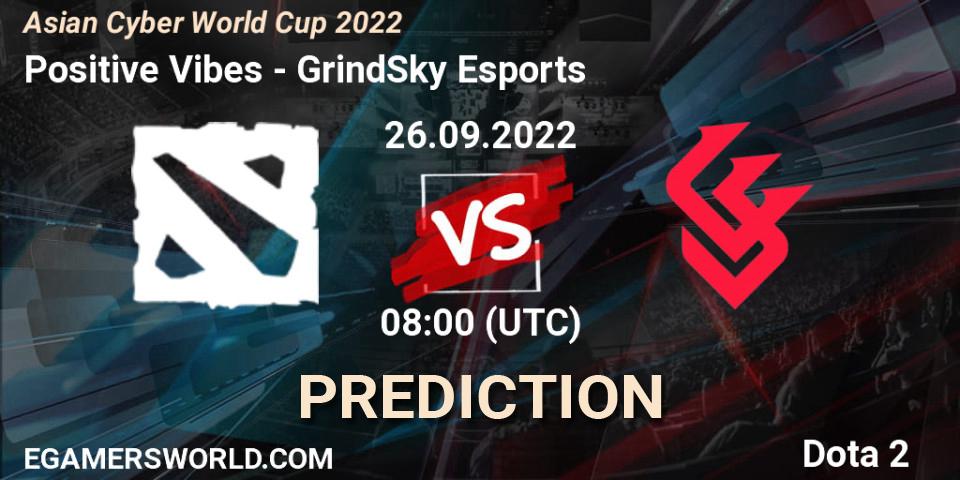 Positive Vibes - GrindSky Esports: ennuste. 26.09.2022 at 08:28, Dota 2, Asian Cyber World Cup 2022