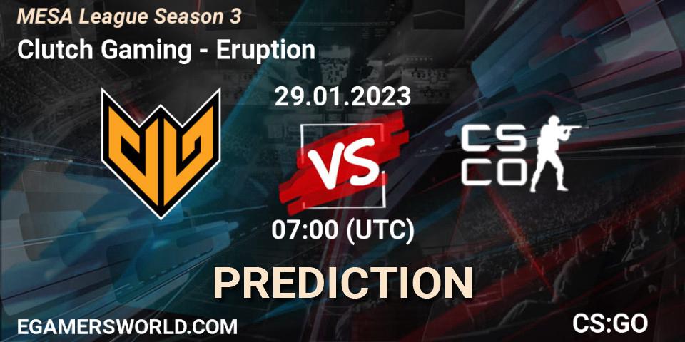 Clutch Gaming - Eruption: ennuste. 29.01.23, CS2 (CS:GO), MESA League Season 3