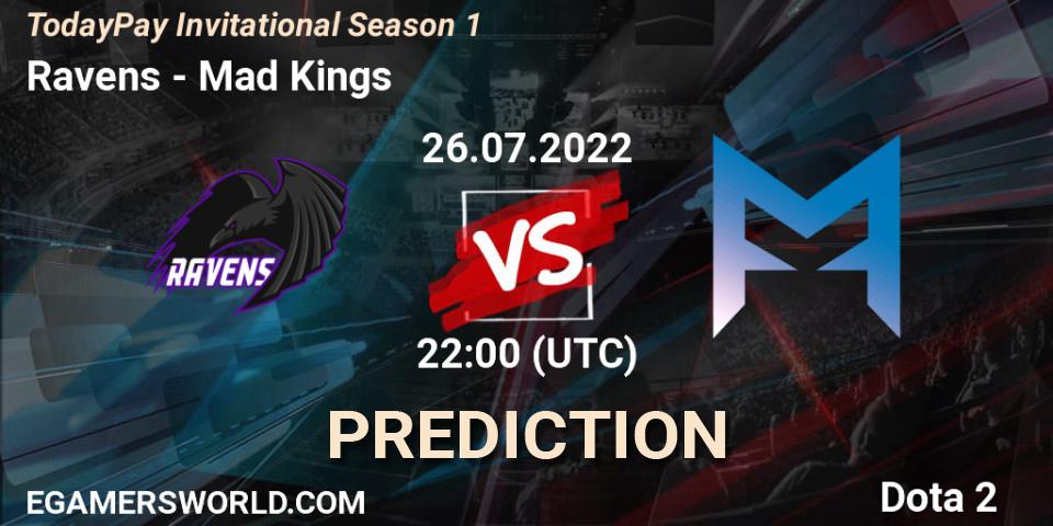 Ravens - Mad Kings: ennuste. 26.07.2022 at 22:13, Dota 2, TodayPay Invitational Season 1