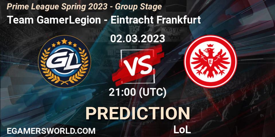 Team GamerLegion - Eintracht Frankfurt: ennuste. 02.03.2023 at 17:00, LoL, Prime League Spring 2023 - Group Stage
