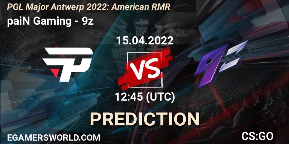 paiN Gaming - 9z: ennuste. 15.04.2022 at 13:30, Counter-Strike (CS2), PGL Major Antwerp 2022: American RMR