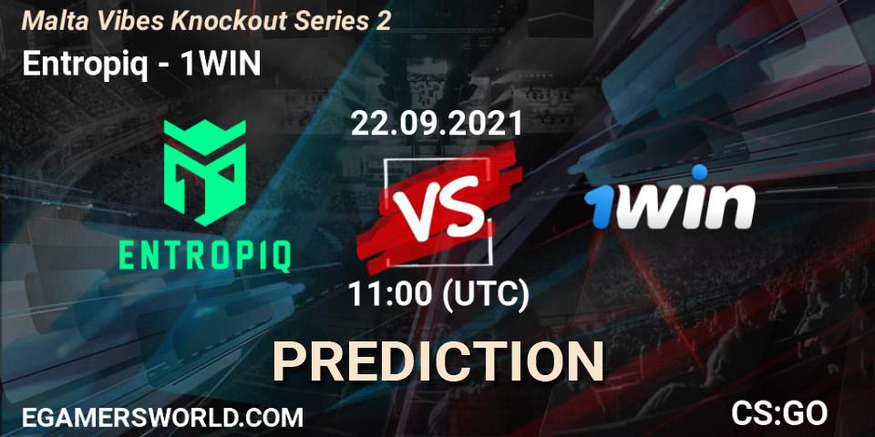Entropiq - 1WIN: ennuste. 22.09.2021 at 11:00, Counter-Strike (CS2), Malta Vibes Knockout Series #2