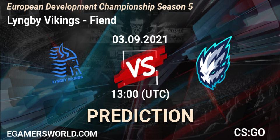 Lyngby Vikings - Fiend: ennuste. 03.09.2021 at 14:15, Counter-Strike (CS2), European Development Championship Season 5