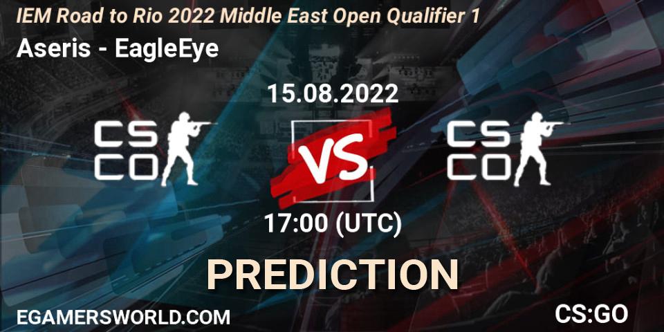 Aseris - EagleEye: ennuste. 15.08.2022 at 17:00, Counter-Strike (CS2), IEM Road to Rio 2022 Middle East Open Qualifier 1