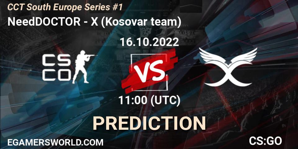 NeedDOCTOR - X (Kosovar team): ennuste. 16.10.2022 at 11:00, Counter-Strike (CS2), CCT South Europe Series #1
